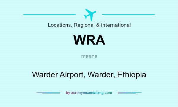 What does WRA mean? It stands for Warder Airport, Warder, Ethiopia