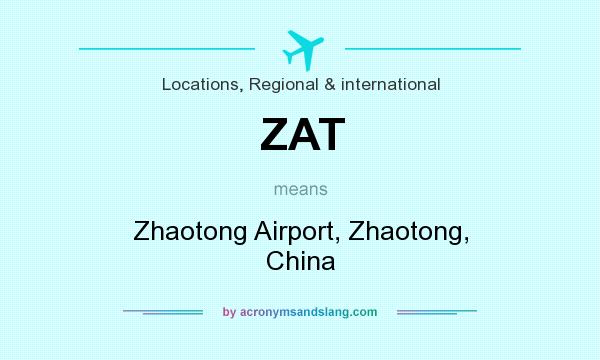 What does ZAT mean? It stands for Zhaotong Airport, Zhaotong, China