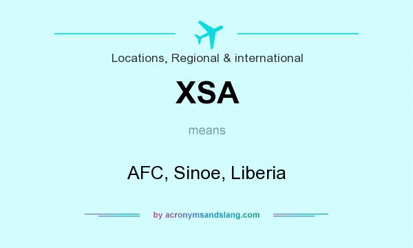 What does XSA mean? It stands for AFC, Sinoe, Liberia