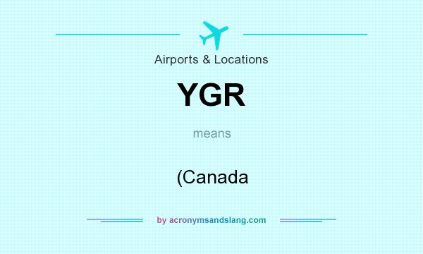 What does YGR mean? It stands for (Canada