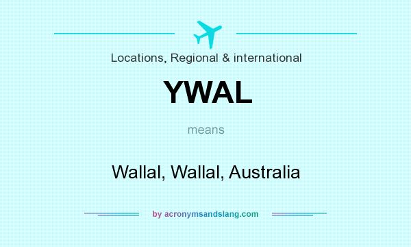 What does YWAL mean? It stands for Wallal, Wallal, Australia