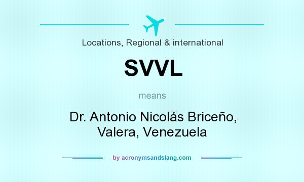 What does SVVL mean? It stands for Dr. Antonio Nicolás Briceño, Valera, Venezuela