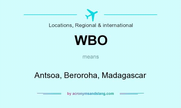 What does WBO mean? It stands for Antsoa, Beroroha, Madagascar