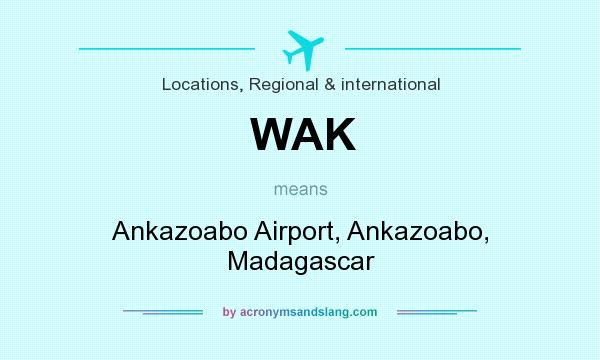 What does WAK mean? It stands for Ankazoabo Airport, Ankazoabo, Madagascar