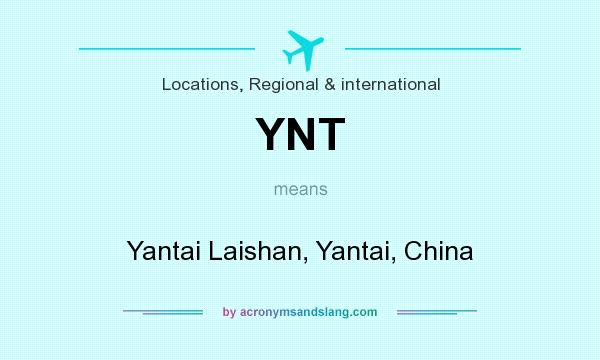 What does YNT mean? It stands for Yantai Laishan, Yantai, China