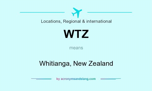 What does WTZ mean? It stands for Whitianga, New Zealand