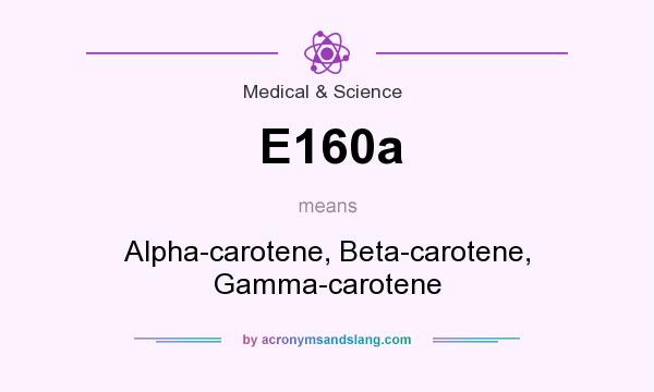 What does E160a mean? It stands for Alpha-carotene, Beta-carotene, Gamma-carotene
