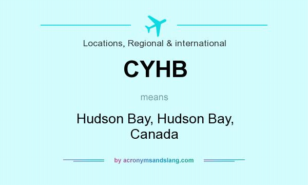 What does CYHB mean? It stands for Hudson Bay, Hudson Bay, Canada