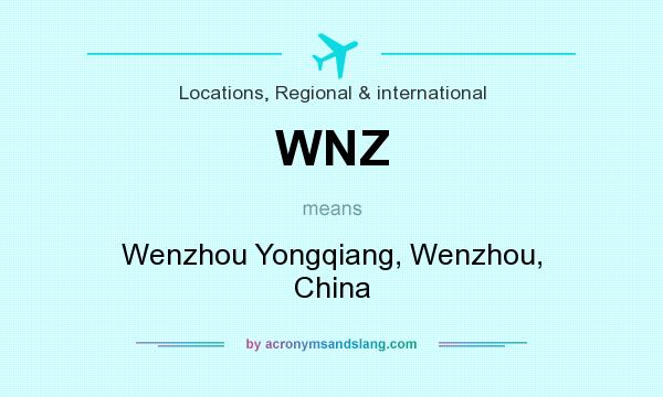 What does WNZ mean? It stands for Wenzhou Yongqiang, Wenzhou, China