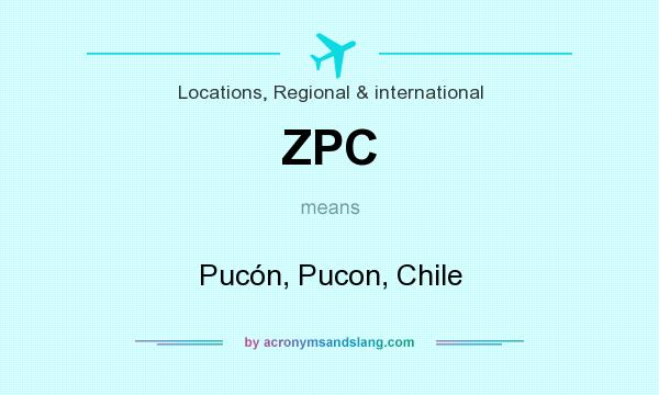 What does ZPC mean? It stands for Pucón, Pucon, Chile