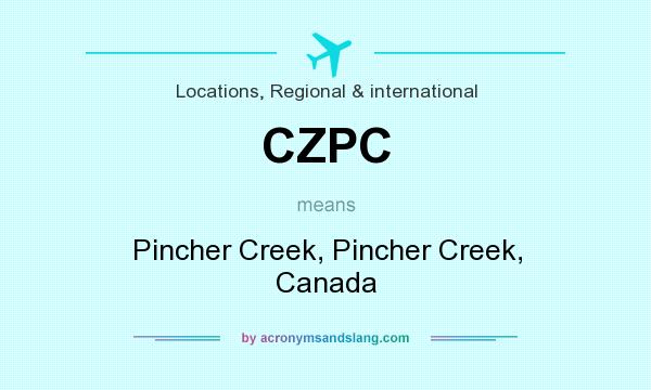 What does CZPC mean? It stands for Pincher Creek, Pincher Creek, Canada