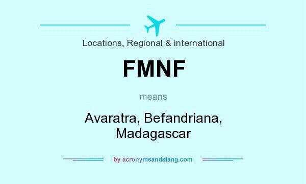 What does FMNF mean? It stands for Avaratra, Befandriana, Madagascar