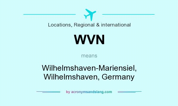 What does WVN mean? It stands for Wilhelmshaven-Mariensiel, Wilhelmshaven, Germany