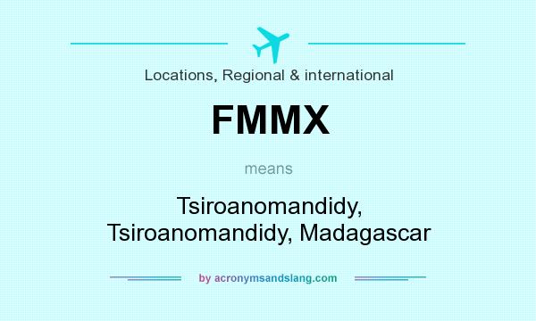 What does FMMX mean? It stands for Tsiroanomandidy, Tsiroanomandidy, Madagascar