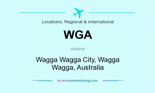 What does WGA mean? It stands for Wagga Wagga City, Wagga Wagga, Australia