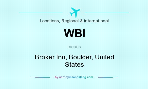What does WBI mean? It stands for Broker Inn, Boulder, United States