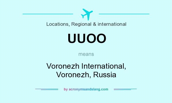 What does UUOO mean? It stands for Voronezh International, Voronezh, Russia