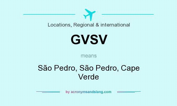 What does GVSV mean? It stands for São Pedro, São Pedro, Cape Verde