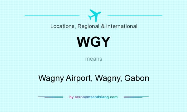 What does WGY mean? It stands for Wagny Airport, Wagny, Gabon