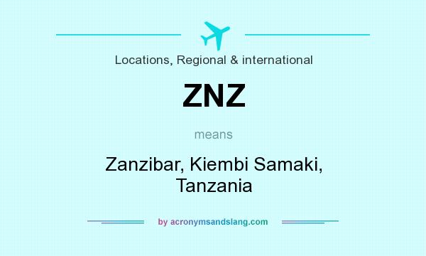 What does ZNZ mean? It stands for Zanzibar, Kiembi Samaki, Tanzania
