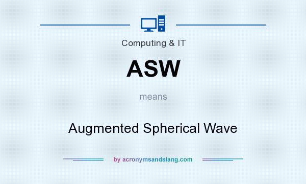 What does ASW mean? It stands for Augmented Spherical Wave