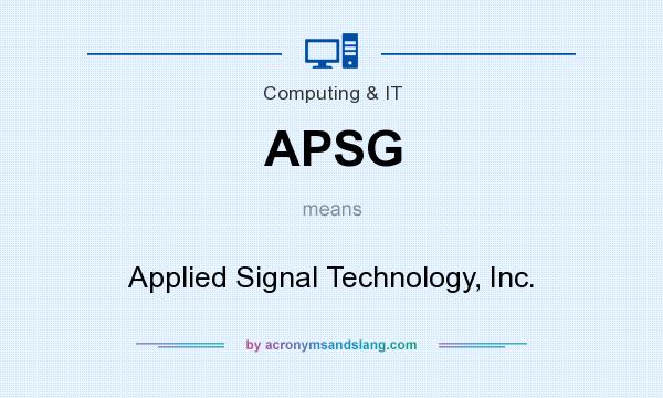 What does APSG mean? It stands for Applied Signal Technology, Inc.