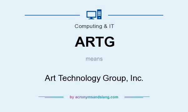 What does ARTG mean? It stands for Art Technology Group, Inc.