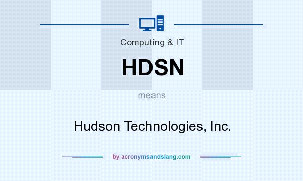 What does HDSN mean? It stands for Hudson Technologies, Inc.