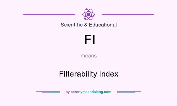 What does FI mean? It stands for Filterability Index