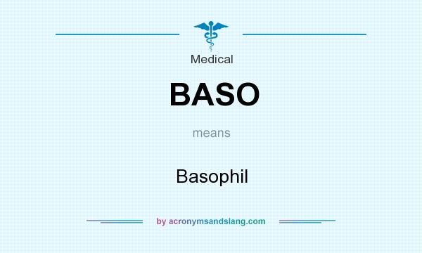 What does BASO mean? It stands for Basophil