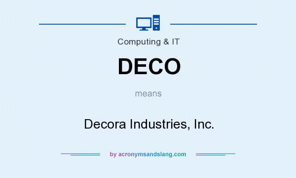 What does DECO mean? It stands for Decora Industries, Inc.