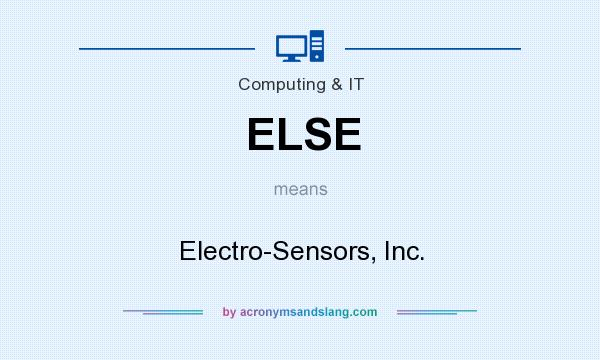 What does ELSE mean? It stands for Electro-Sensors, Inc.