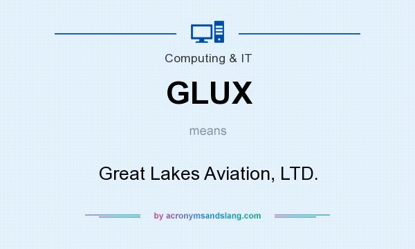 What does GLUX mean? It stands for Great Lakes Aviation, LTD.