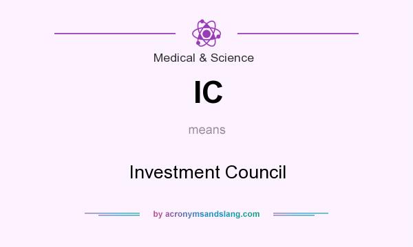 What does IC mean? It stands for Investment Council