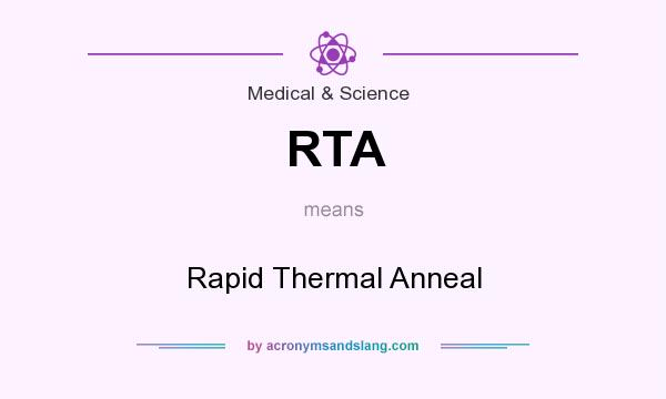What does RTA mean? It stands for Rapid Thermal Anneal