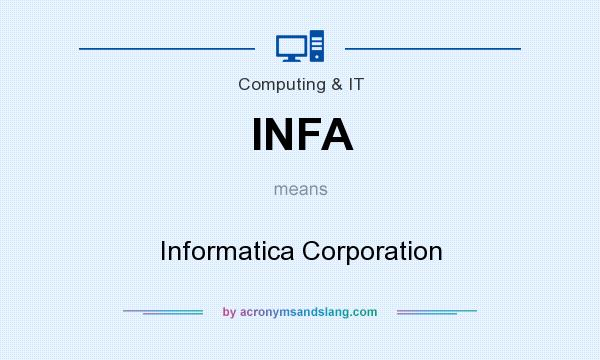 What does INFA mean? It stands for Informatica Corporation