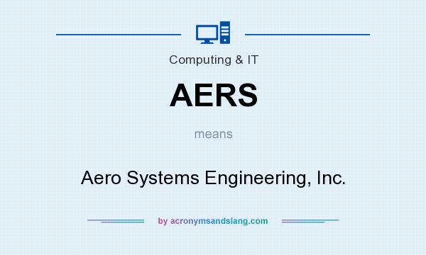 What does AERS mean? It stands for Aero Systems Engineering, Inc.