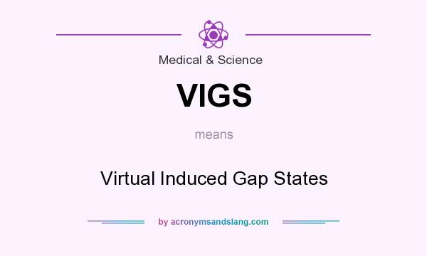 What does VIGS mean? It stands for Virtual Induced Gap States