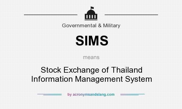 What does SIMS mean? It stands for Stock Exchange of Thailand Information Management System