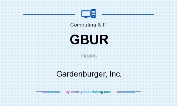 What does GBUR mean? It stands for Gardenburger, Inc.