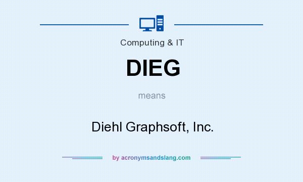 What does DIEG mean? It stands for Diehl Graphsoft, Inc.