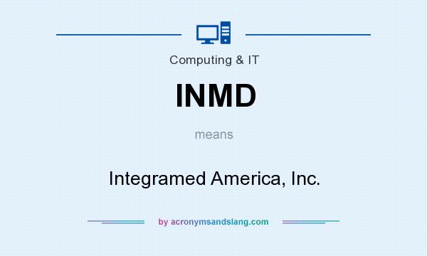 What does INMD mean? It stands for Integramed America, Inc.