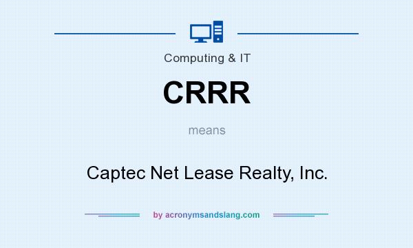 What does CRRR mean? It stands for Captec Net Lease Realty, Inc.