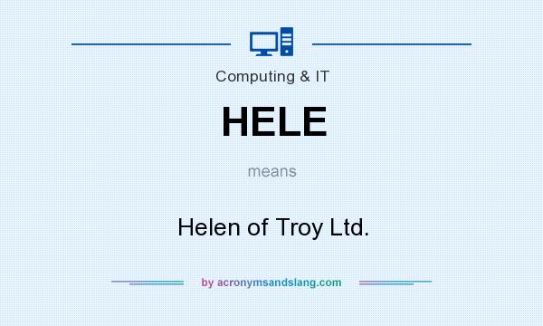 What does HELE mean? It stands for Helen of Troy Ltd.