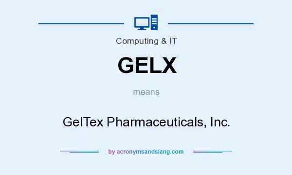 What does GELX mean? It stands for GelTex Pharmaceuticals, Inc.