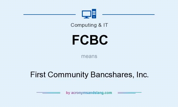 What does FCBC mean? It stands for First Community Bancshares, Inc.