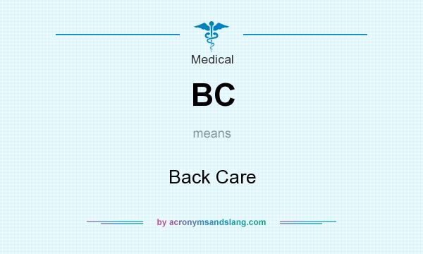 What does BC mean? It stands for Back Care