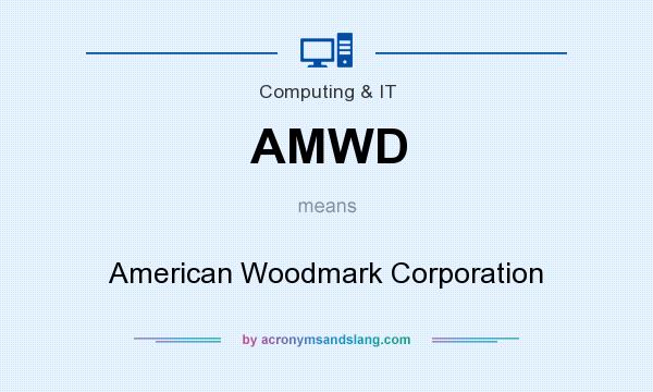 What does AMWD mean? It stands for American Woodmark Corporation