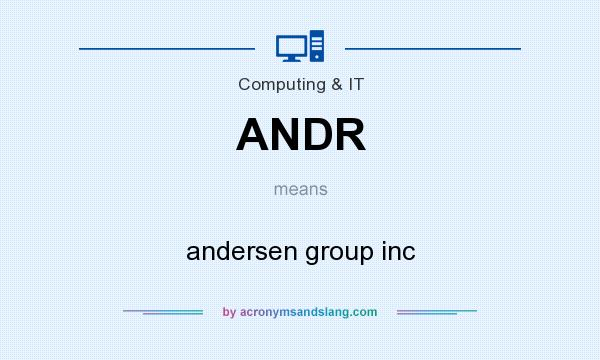 What does ANDR mean? It stands for andersen group inc