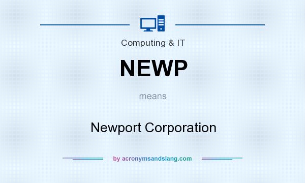 What does NEWP mean? It stands for Newport Corporation